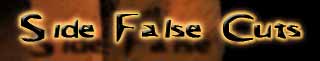 Side False Cuts